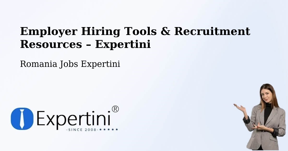 Employer Hiring Tools & Recruitment Resources – Bara - Bara, Romania Jobs Expertini