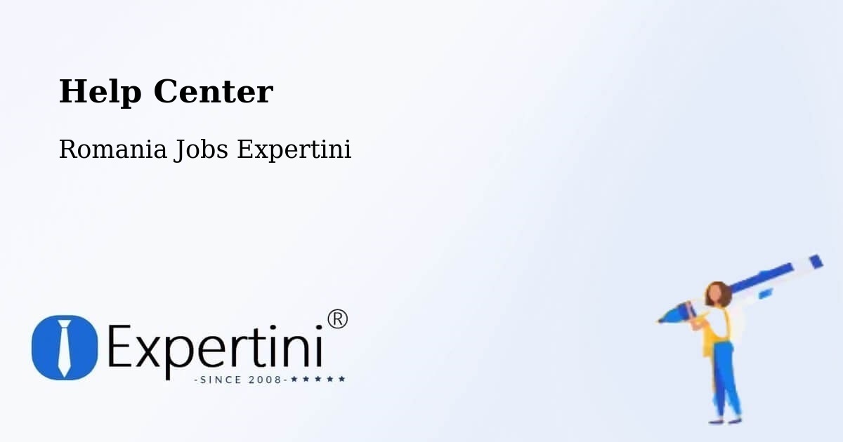 Help Center – Bara - Romania Jobs Expertini