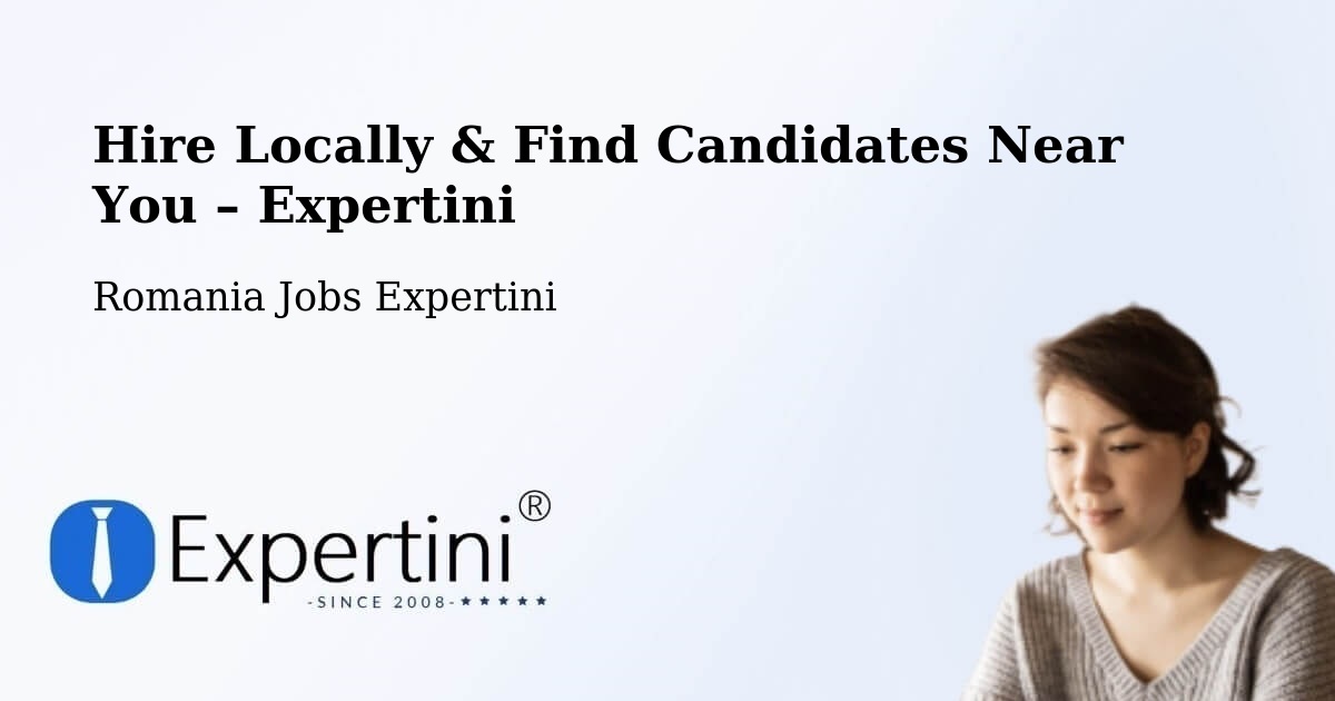 Hire Locally in Bara – Find Qualified Candidates Near You - Bara, Romania Jobs Expertini