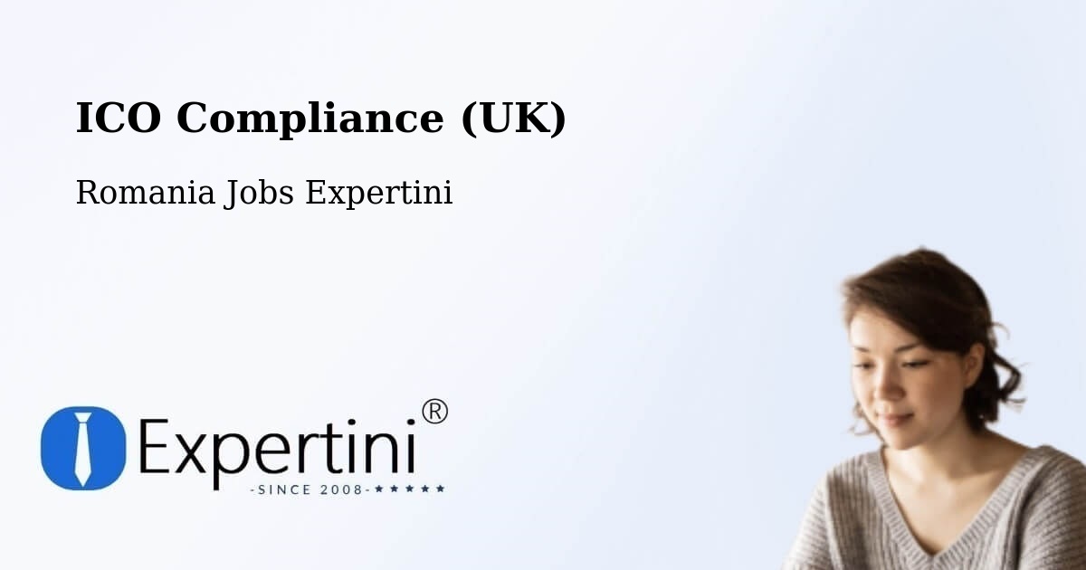 UK Data Protection & ICO Compliance – Bara - Romania Jobs Expertini