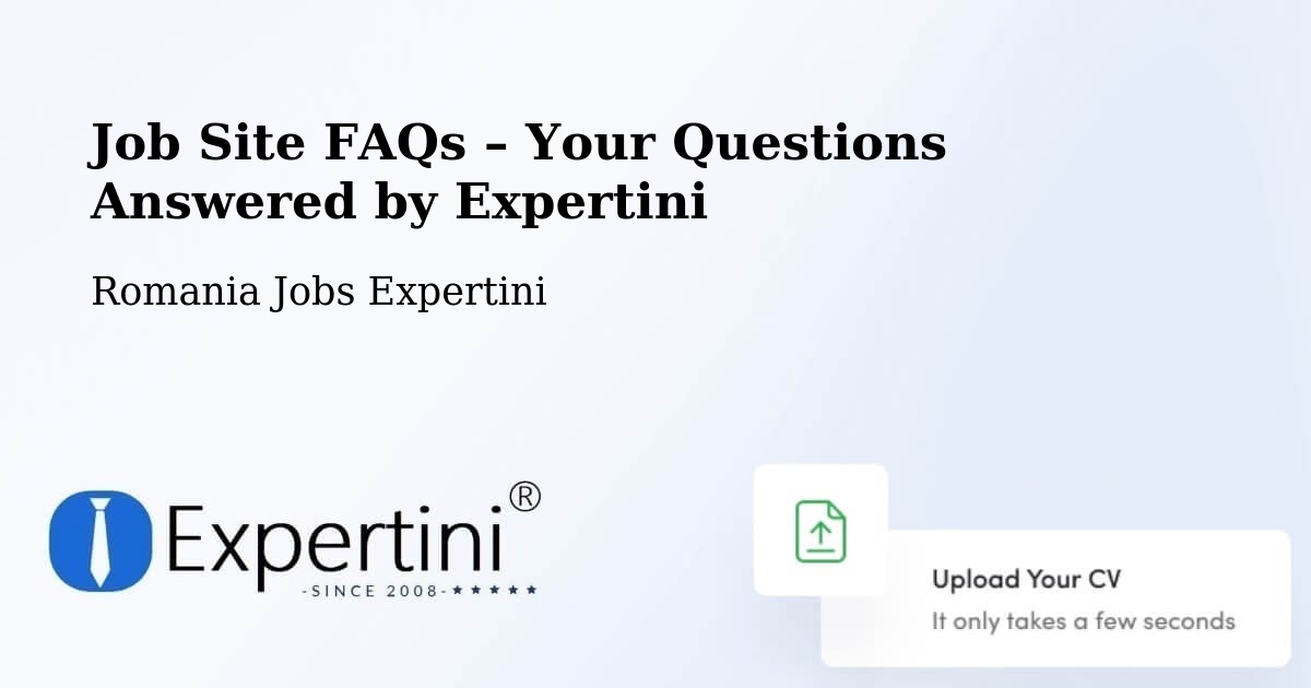 Job Site FAQs – Frequently Asked Questions – Bara - Bara, Romania Jobs Expertini