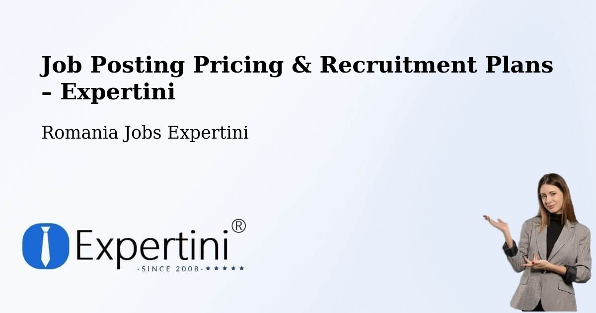 Job Posting Pricing & Recruitment Plans – Bara - Bara, Romania Jobs Expertini